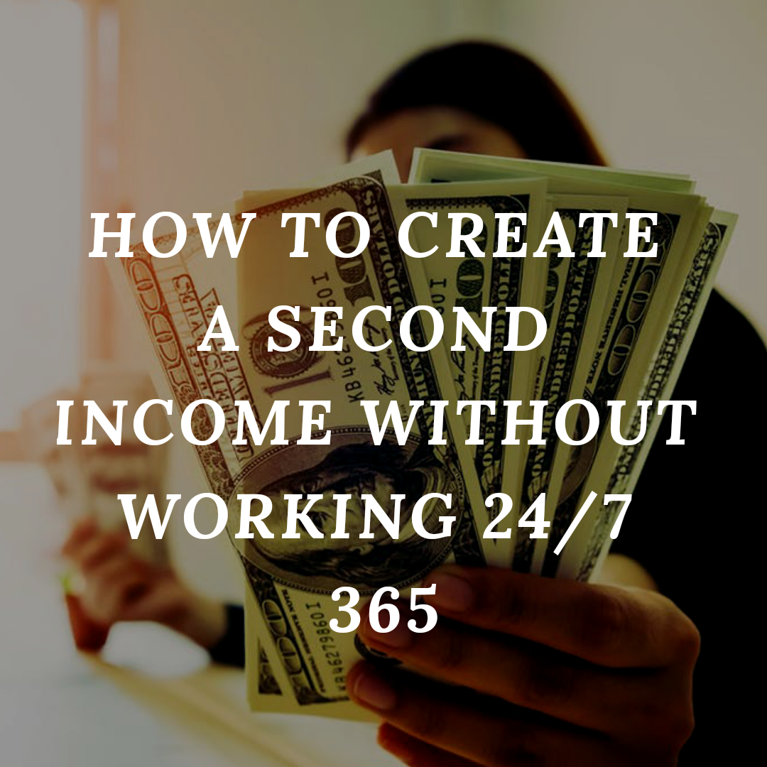How To Create A Second Income Stream How to create a second income stream without working 24/7/365 – Are You